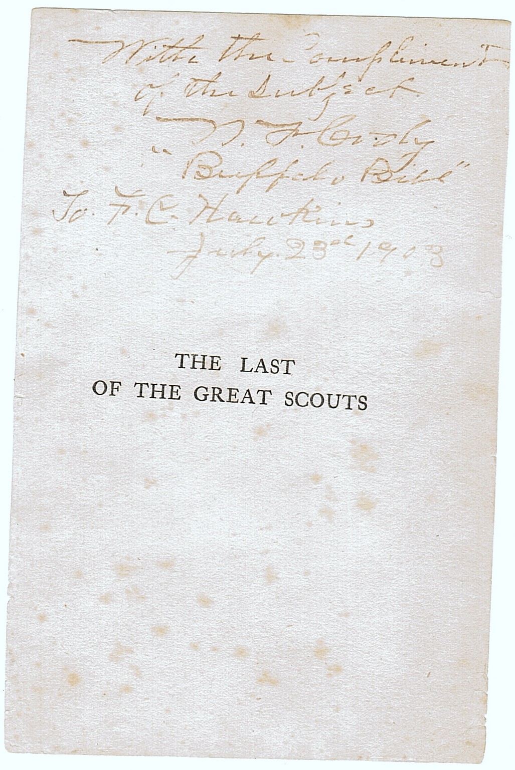 CODY — Fine signature  in both forms  and inscription on the title page from The Last of the Great Scouts | Sophie Dupré Autographs