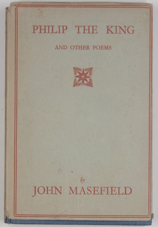 MASEFIELD — 'Philip the King' signed and inscribed For Martha Hodgkiss | Sophie Dupré Autographs