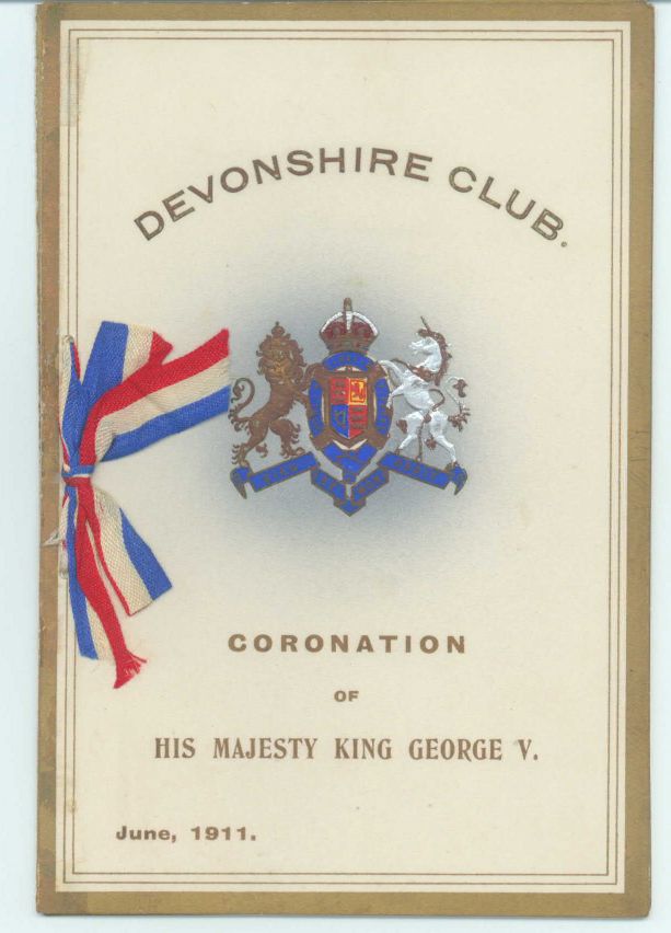 [GEORGE V — Menu of the dinner at the Devonshire Club, celebrating his Coronation, | Sophie Dupré Autographs