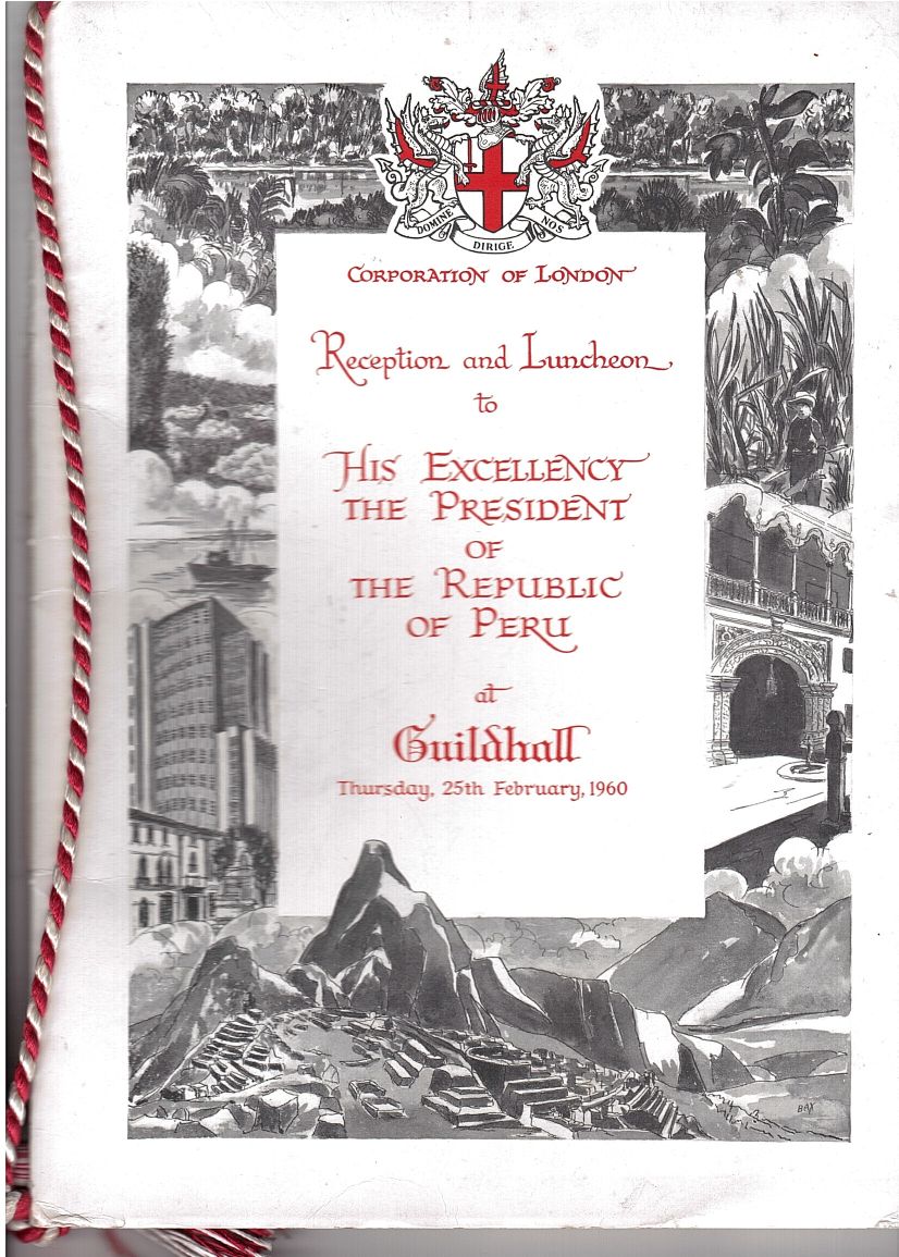 [PRADO UGARTECHE — Beautifully Printed Menu of the Luncheon given by the Corporation of London in their honour, | Sophie Dupré Autographs